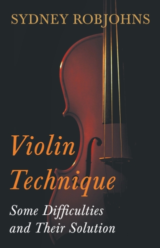 Titelbild: Violin Technique - Some Difficulties and Their Solution 9781406796858