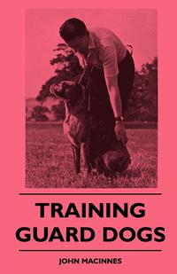 صورة الغلاف: Training Guard Dogs 9781445510439