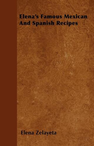 Cover image: Elena's Famous Mexican And Spanish Recipes 9781446507988