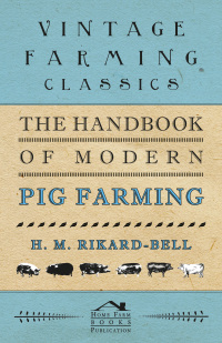 صورة الغلاف: The Handbook of Modern Pig Farming 9781446540299