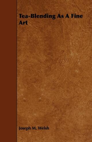 Cover image: Tea-Blending as a Fine Art 9781444649376