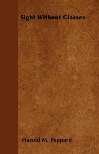 Cover image: Sight Without Glasses 9781446527931