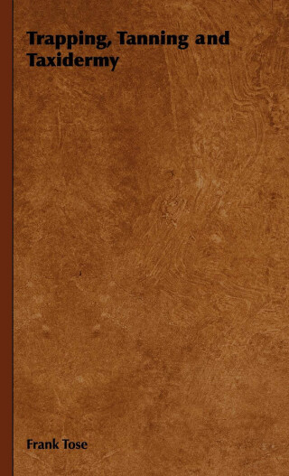 Cover image: Trapping, Tanning and Taxidermy 9781444651805
