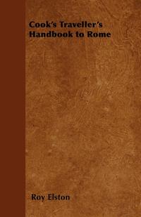 Imagen de portada: Cook's Traveller's Handbook to Rome 9781446540787