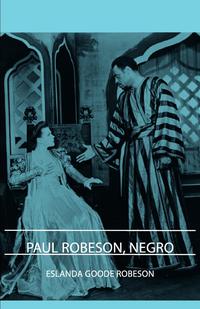Cover image: Paul Robeson, Negro 9781406743920