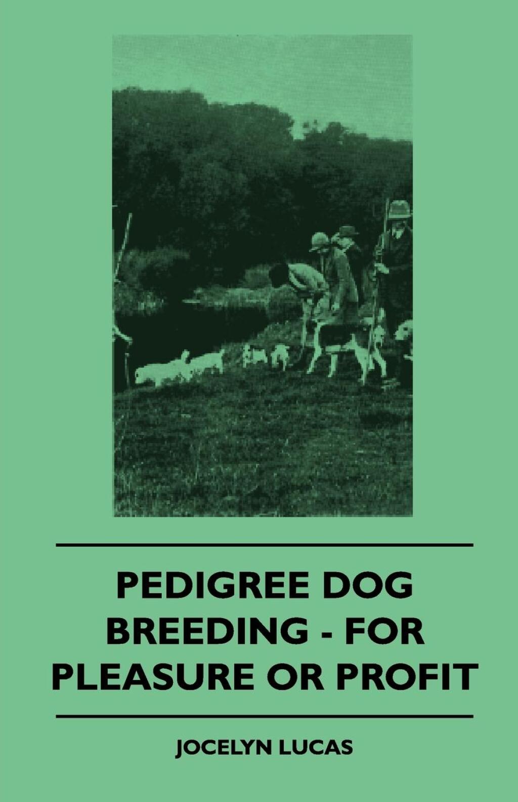 Pedigree Dog Breeding - For Pleasure Or Profit (eBook)