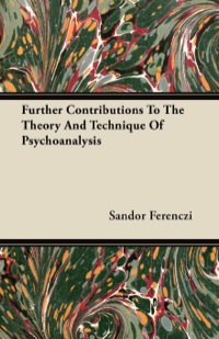صورة الغلاف: Further Contributions to the Theory and Technique of Psychoanalysis 9781406707458