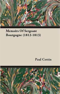 Titelbild: Memoirs of Sergeant Bourgogne (1812-1813) 9781406727623
