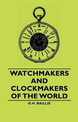 Imagen de portada: Watchmakers and Clockmakers of the World 9781406791136