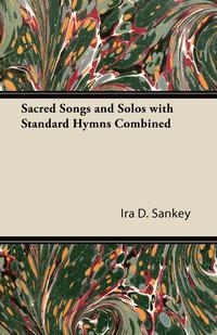 Omslagafbeelding: Sacred Songs and Solos with Standard Hymns Combined 9781408630990