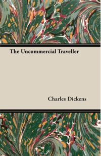 Cover image: The Uncommercial Traveller 9781443701495