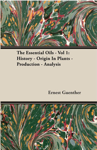 Imagen de portada: The Essential Oils - Vol 1: History - Origin in Plants - Production - Analysis 9781443721059