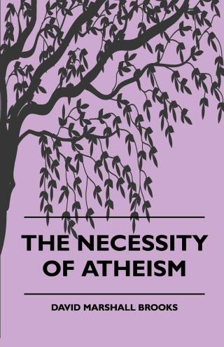 表紙画像: The Necessity of Atheism 9781445508276