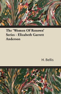 表紙画像: The 'Women of Renown' Series - Elizabeth Garrett Anderson 9781446507049