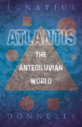 Cover image: Atlantis - The Antediluvian World 9781446521007