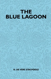 Imagen de portada: The Blue Lagoon 9781446521052