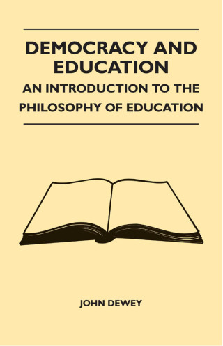 表紙画像: Democracy and Education - An Introduction to the Philosophy of Education 9781446521229