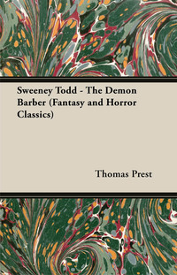 表紙画像: Sweeney Todd - The Demon Barber (Fantasy and Horror Classics) 9781447404460