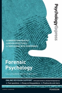 Cover image: Psychology Express - Forensic Psychology (Undergraduate Revision Guide) 1st edition 9781447921677