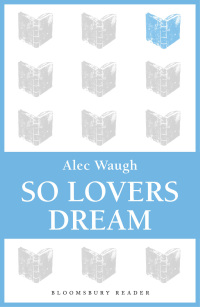 Cover image: So Lovers Dream 1st edition 9781448201075