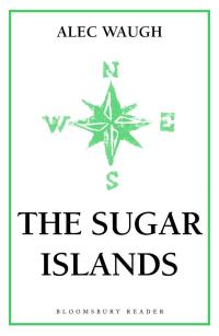 صورة الغلاف: The Sugar Islands 1st edition 9781448201167