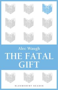 Imagen de portada: The Fatal Gift 1st edition 9781448201310