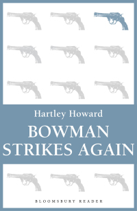 Titelbild: Bowman Strikes Again 1st edition 9781448203185