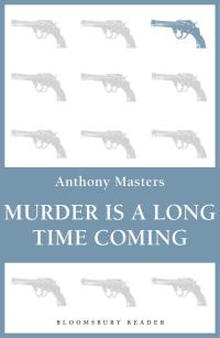 Cover image: Murder is a Long Time Coming 1st edition 9781448207985