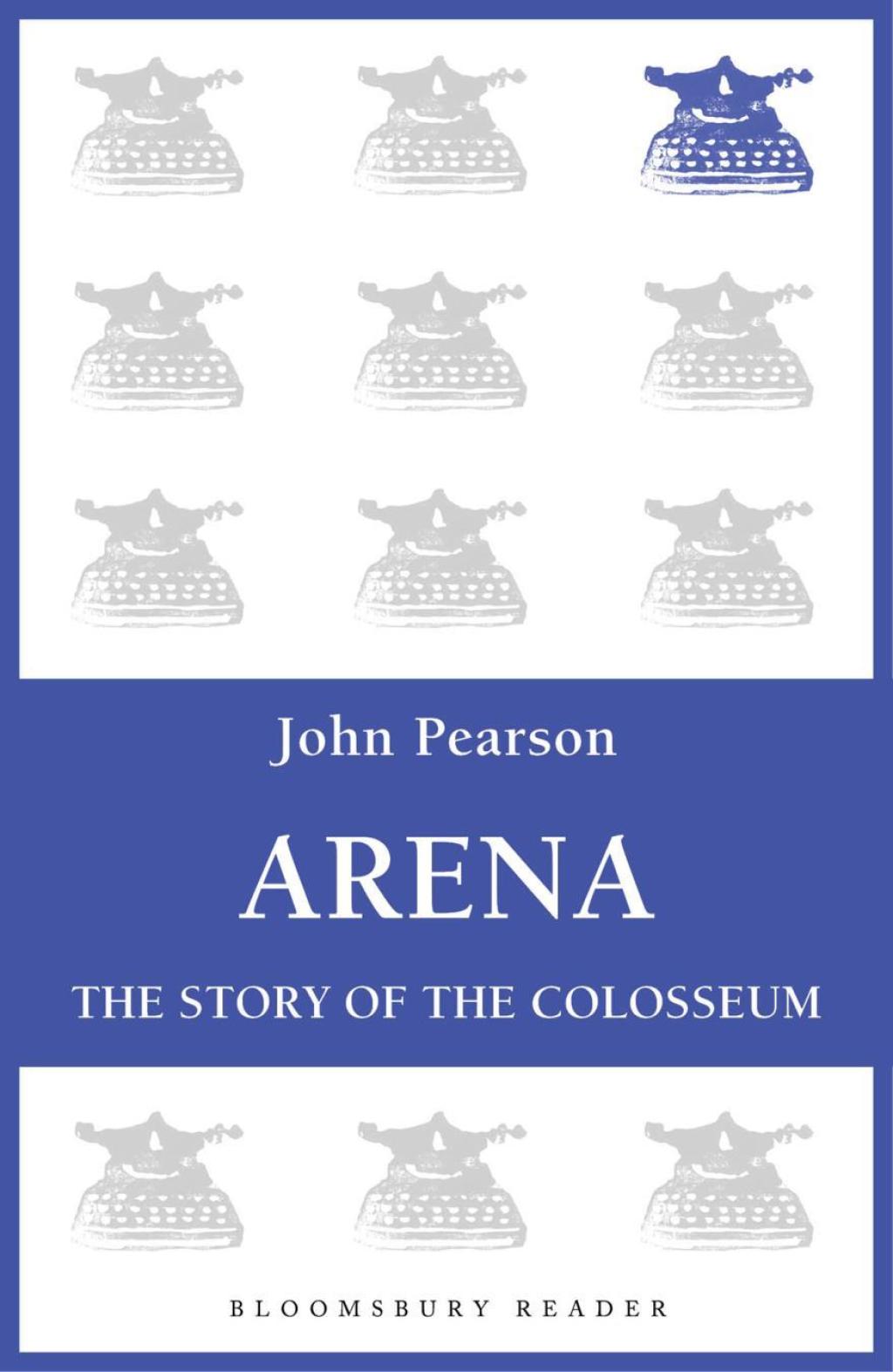 Arena The Story of the Colosseum 1st Edition