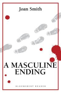 Immagine di copertina: A Masculine Ending 1st edition 9781448208098