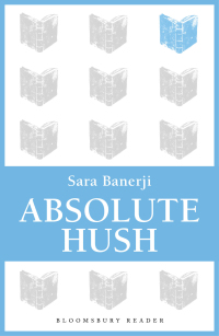 Cover image: Absolute Hush 1st edition 9781448208357