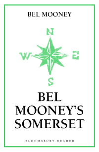 Cover image: Bel Mooney's Somerset 1st edition 9781448209811