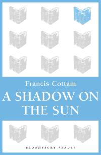 Cover image: A Shadow on the Sun 1st edition 9781448209934