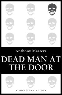 Cover image: Dead Man at the Door 1st edition 9781448210237