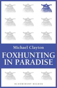 Imagen de portada: Foxhunting in Paradise 1st edition 9781448210473