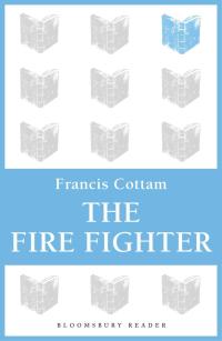 Imagen de portada: The Fire Fighter 1st edition 9781448210671