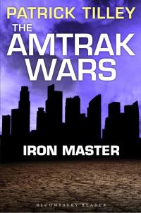 Omslagafbeelding: The Amtrak Wars: Iron Master 1st edition 9781448213610