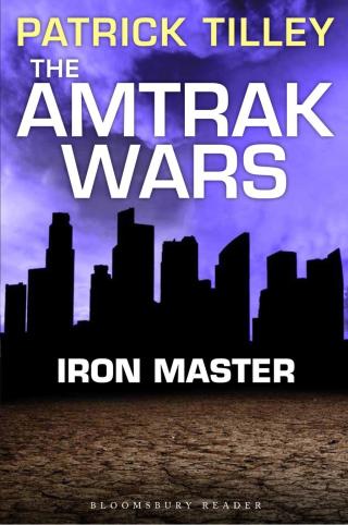 Cover image: The Amtrak Wars: Iron Master 1st edition 9781448213610