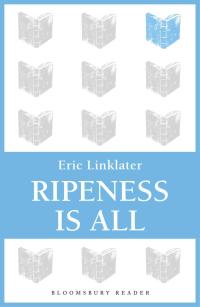 Cover image: Ripeness is All 1st edition