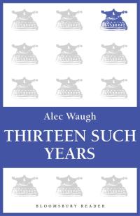 Cover image: Thirteen Such Years 1st edition