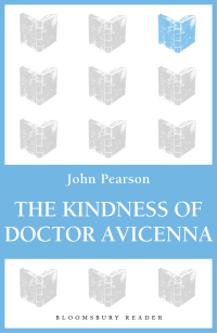 Cover image: The Kindness of Doctor Avicenna 1st edition