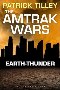 Omslagafbeelding: The Amtrak Wars: Earth-Thunder 1st edition 9781448213818