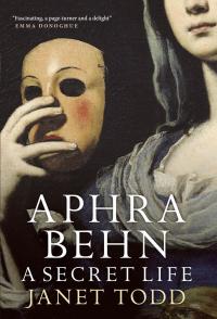 Cover image: Aphra Behn: A Secret Life 1st edition