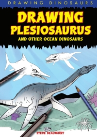 Cover image: Drawing Plesiosaurus and Other Ocean Dinosaurs 9781615319039