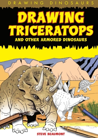 表紙画像: Drawing Triceratops and Other Armored Dinosaurs 9781615319060