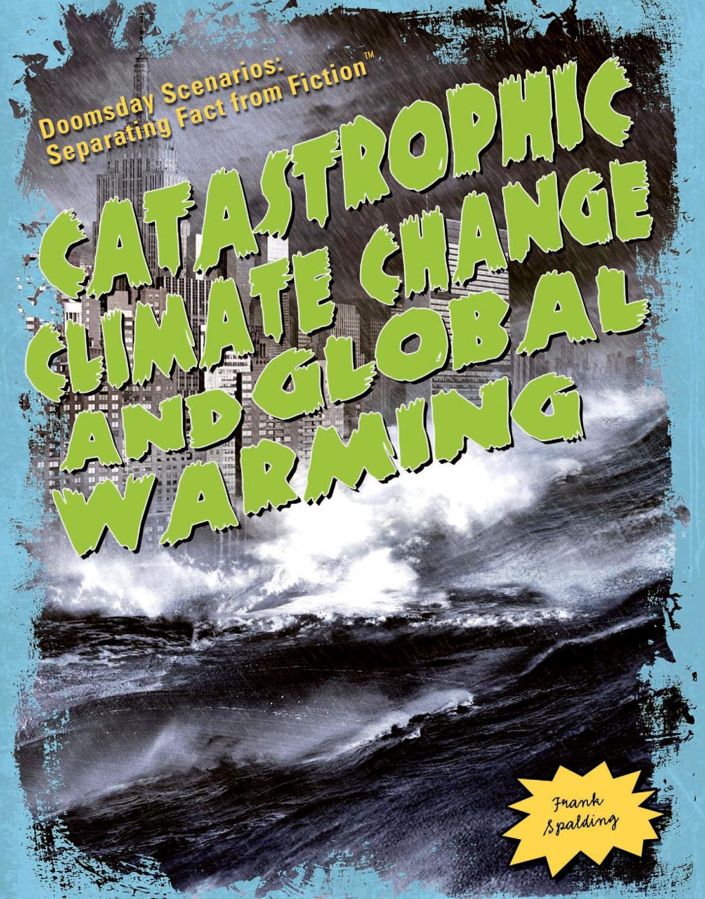 Catastrophic Climate Change and Global Warming