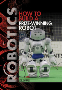 Cover image: How to Build a Prize-Winning Robot 9781448812387