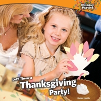 表紙画像: Let’s Throw a Thanksgiving Party! 9781448825738