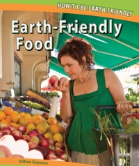 Imagen de portada: Earth-Friendly Food 9781448825899