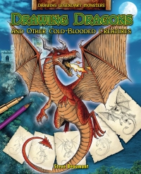 Cover image: Drawing Dragons and Other Cold-Blooded Creatures 9781448833245